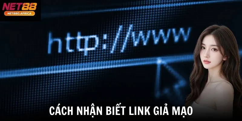 Cách nhận biết link giả mạo