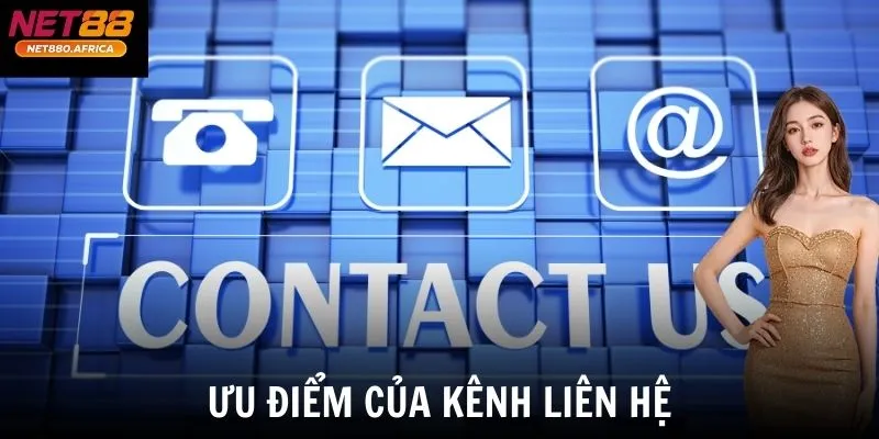 Ưu điểm của kênh liên hệ